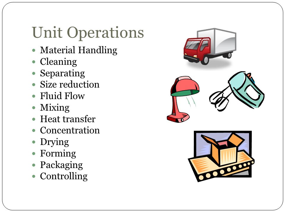 Unit+Operations+Material+Handling+Cleaning+Separating+Size+reduction